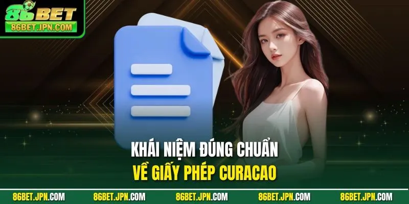 Khái niệm đúng chuẩn về giấy phép Curacao