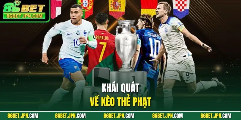 Khái quát về kèo thẻ phạt