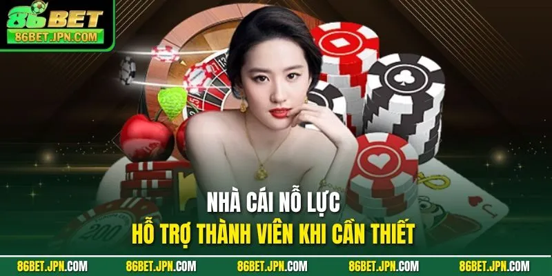 Nhà cái nỗ lực hỗ trợ thành viên khi cần thiết 